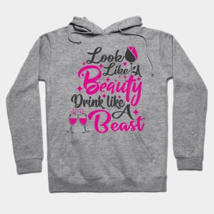 Looks Like A Beauty Drinks Like A Beast Hoodie